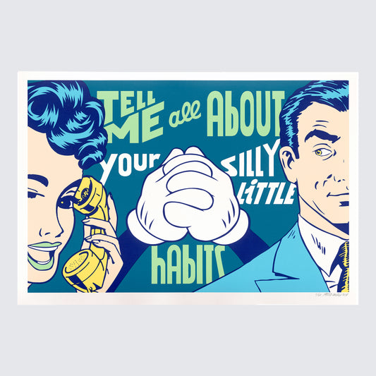 TELL ME ALL ABOUT YOUR SILLY LITTLE HABITS